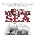 Cover Art for 9781612421407, Over the Wine-Dark Sea by Harry Turtledove