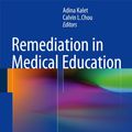 Cover Art for 9781461490241, Remediation in Medical Education: A Mid-Course Correction by 