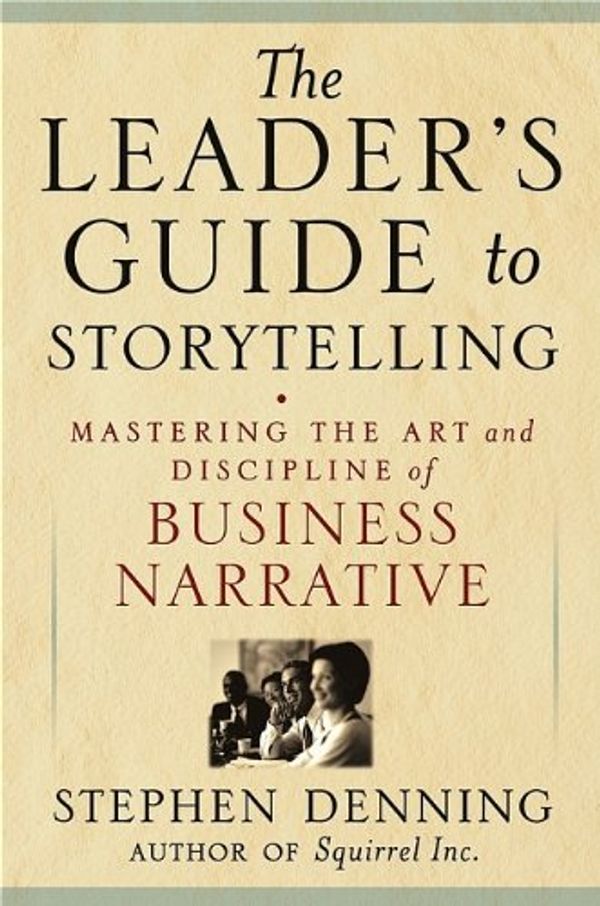 Cover Art for 9780787976750, The Leader's Guide to Storytelling by Stephen Denning