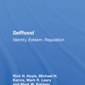 Cover Art for 9780367302528, Selfhood: Identity, Esteem, Regulation by Rick Hoyle, Michael H. Kernis, Mark R. Leary, Mark W. Baldwin