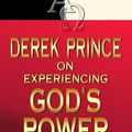 Cover Art for 9781603744263, Derek Prince on Experiencing God's Power by Derek Prince