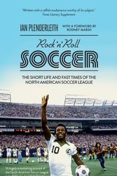 Cover Art for 9781906850852, Rock 'n' Roll Soccer by Ian Plenderleith