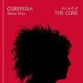 Cover Art for 9781474619325, Curepedia: An A-Z of The Cure by Simon Price