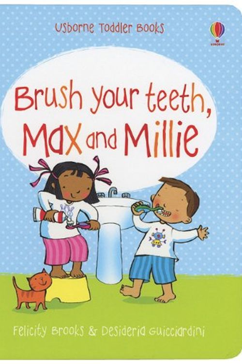 Cover Art for 9780794529987, Brush Your Teeth, Max and Millie by Brooks, Felicity