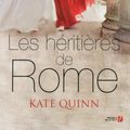 Cover Art for 9782258109902, Les Héritières de Rome by Alice DELARBRE, Kate QUINN