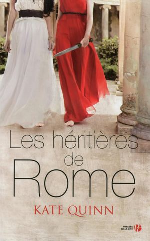 Cover Art for 9782258109902, Les Héritières de Rome by Alice DELARBRE, Kate QUINN