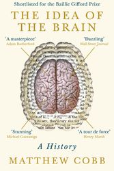 Cover Art for 9781781255902, The Idea of the Brain: A History by Matthew Cobb