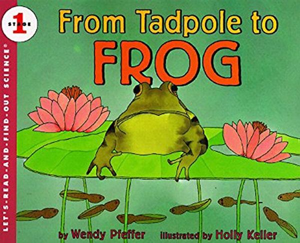 Cover Art for 9780064451239, Let's-Read-and-Find-out Science, Stage 1: from Tadpole to Frog by Windy Pfeffer