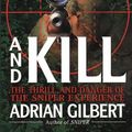 Cover Art for 9780312968113, Stalk and Kill by Adrian Gilbert