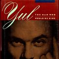 Cover Art for 9780671690069, Yul: The Man Who Would be King : a Memoir of Father and Son by Rock Brynner