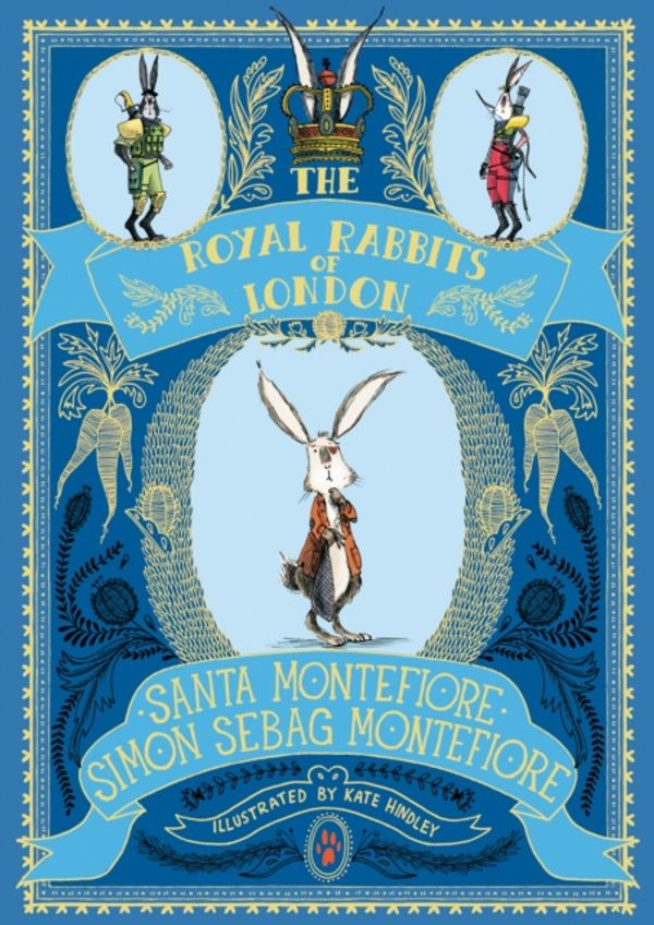 Cover Art for 9781471157868, The Royal Rabbits of London by Santa Montefiore, Simon Sebag Montefiore
