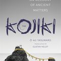 Cover Art for 9780231163897, The Kojiki: An Account of Ancient Matters (Translations from the Asian Classics) by No Yasumaro O