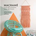 Cover Art for 9781446306635, Macramé for Beginners and Beyond by Amy Mullins