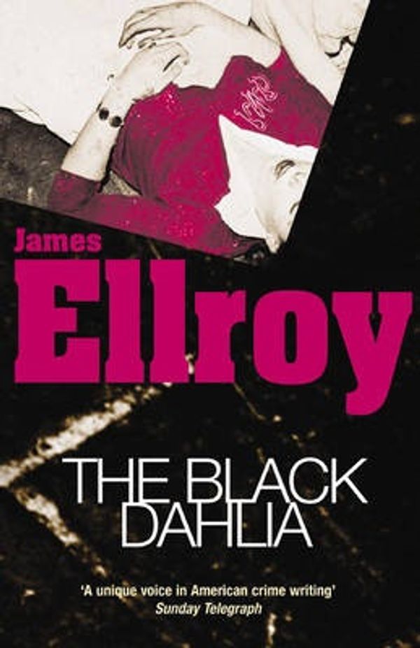 Cover Art for 9780099366515, The Black Dahlia by James Ellroy