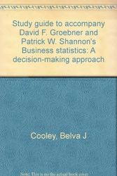 Cover Art for 9780675210751, Study guide to accompany David F. Groebner and Patrick W. Shannon's Business statistics: A decision-making approach by Belva J Cooley