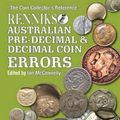 Cover Art for 9780987338655, Renniks Australian Pre-Decimal & Decimal Coin Errors: The Premier Guide for Australian Pre-Decimal & Decimal Coin Errors by Ian McConnelly
