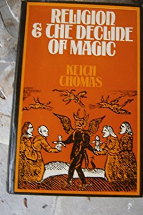 Cover Art for 9780844664057, Religion and the Decline of Magic by Keith Thomas