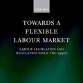 Cover Art for 9780199217885, Towards a Flexible Labour Market by Paul Davies