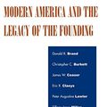 Cover Art for 9780739114162, Modern America and the Legacy of Founding by Ronald J. Pestritto, Thomas G. West