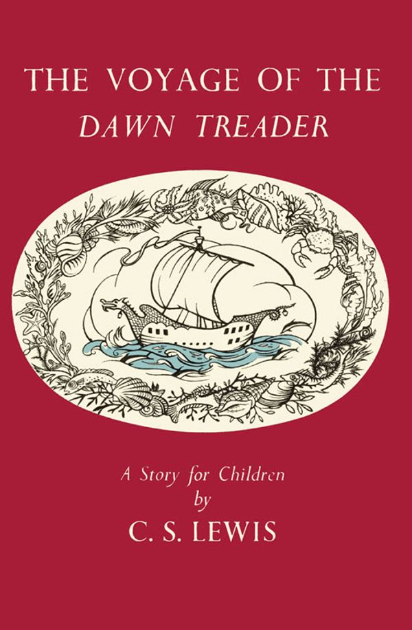 Cover Art for 9780007360819, The Voyage of the Dawn Treader by C. S. Lewis
