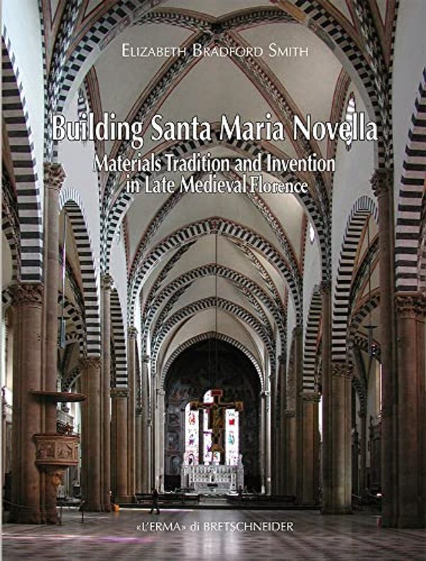 Cover Art for 9788891326096, Building Santa Maria Novella by Elizabeth Bradford Smith