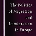 Cover Art for 9780761956686, The Politics of Migration and Immigration in Europe by Andrew Geddes