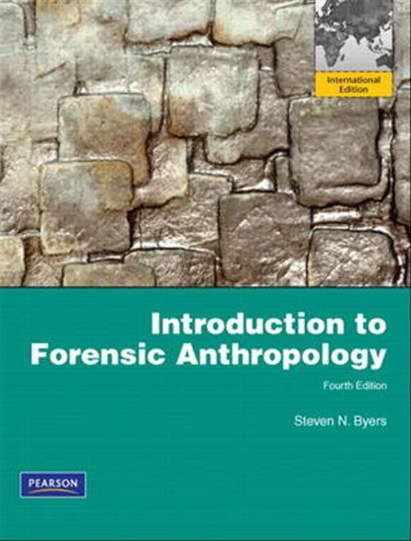 Cover Art for 9780205005697, Introduction to Forensic Anthropology by Steven N. Byers