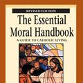 Cover Art for 9780764863004, The Essential Moral Handbook by Kevin J. O'Neil, CSSR, Peter Black