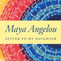 Cover Art for 9781588367518, Letter to My Daughter by Maya Angelou