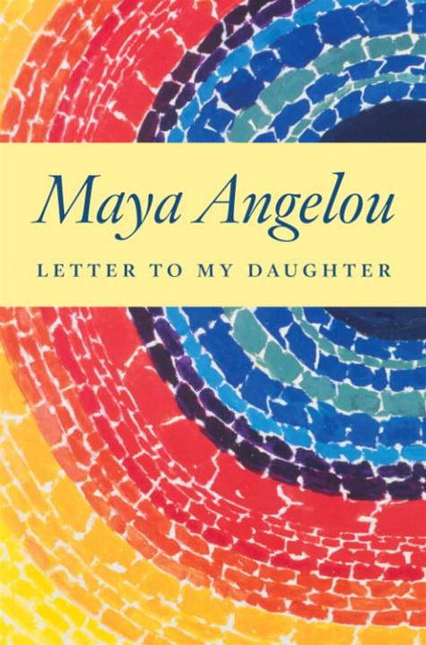 Cover Art for 9781588367518, Letter to My Daughter by Maya Angelou