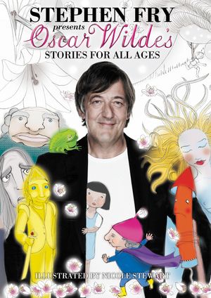 Cover Art for 9780007342488, Oscar Wilde’s Stories for All Ages by Stephen Fry