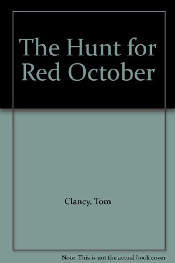 Cover Art for B004GQQVMU, The Hunt for Red October by Tom Clancy