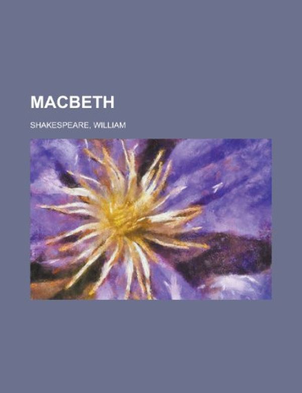 Cover Art for 9781153638876, Macbeth by William Shakespeare