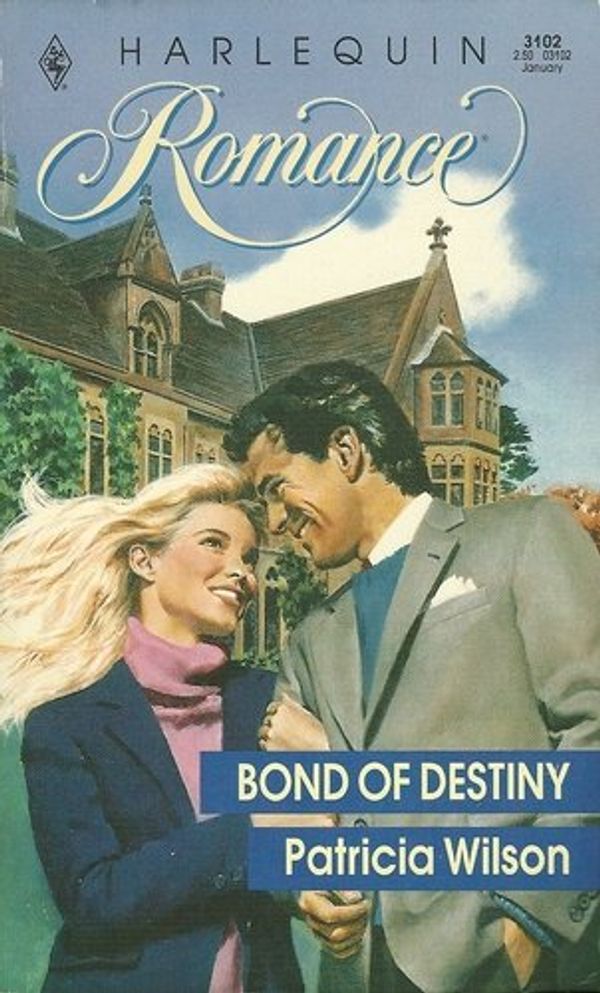 Cover Art for 9780373031023, Bond of Destiny (Harlequin Romance) by Patricia Wilson