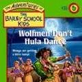 Cover Art for 9780613170444, Wolfmen Don't Hula Dance by Debbie Dadey, Marcia Thornton Jones