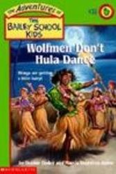 Cover Art for 9780613170444, Wolfmen Don't Hula Dance by Debbie Dadey, Marcia Thornton Jones