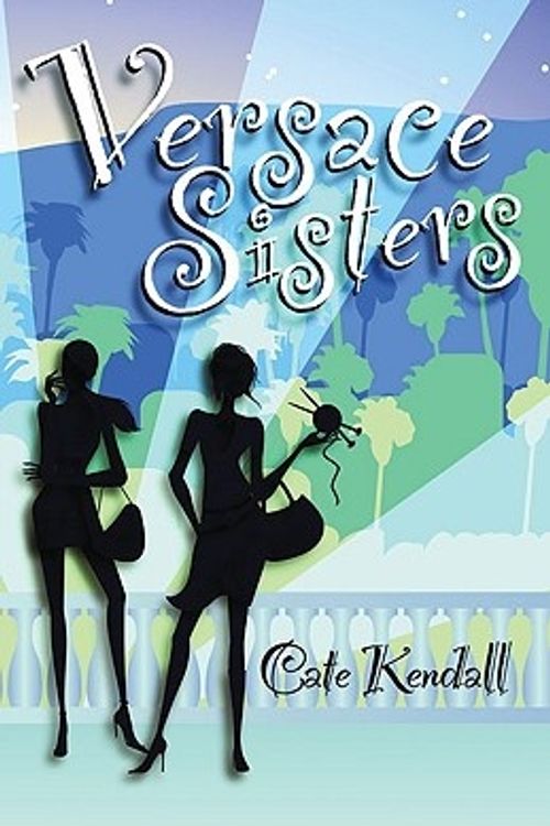 Cover Art for 9781863256186, Versace Sisters by Cate Kendall
