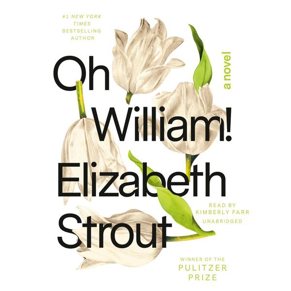 Cover Art for 9780593416129, Oh William! by Elizabeth Strout