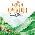 Cover Art for 9781444943504, The Valley of Adventure by Enid Blyton