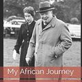 Cover Art for 9781698592985, My African Journey by Winston S. Churchill