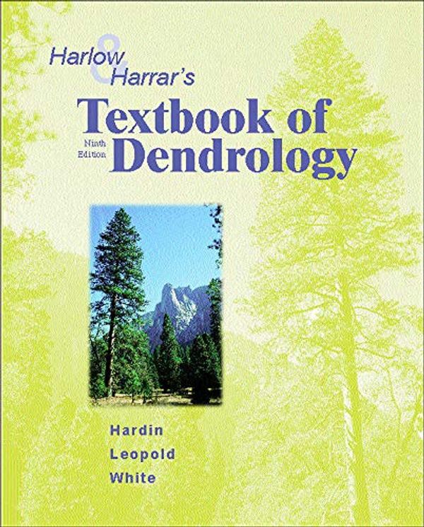 Cover Art for 9780073661711, Harlow and Harrar's Textbook of Dendrology by James W. Hardin, Donald J. Leopold, Fred M. White