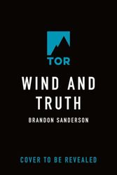 Cover Art for 9781250319180, Wind and Truth: Book Five of the Stormlight Archive: 5 by Brandon Sanderson