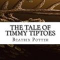 Cover Art for 9781545434888, The Tale of Timmy Tiptoes by Beatrix Potter