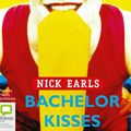 Cover Art for 9781740944861, Bachelor Kisses by Nick Earls