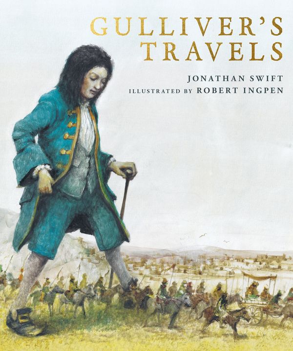 Cover Art for 9781913519445, Gulliver's Travels: A Robert Ingpen Illustrated Classic (Ingpen Classics) by Jonathan Swift