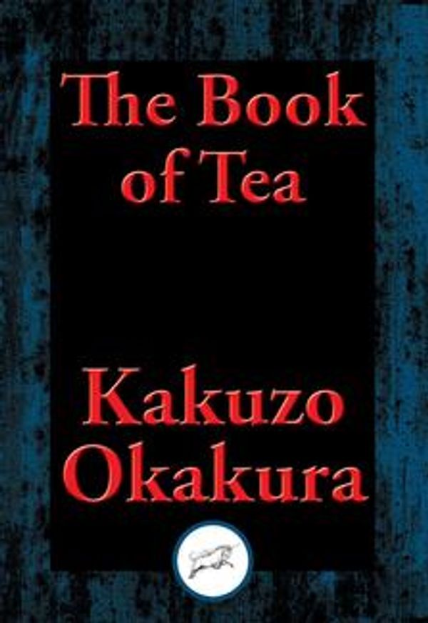 Cover Art for 9781515408758, The Book of Tea by Kakuzo Okakura