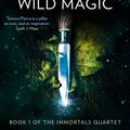 Cover Art for 9780008304072, Wild Magic (The Immortals, Book 1) by Tamora Pierce