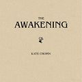 Cover Art for B0774XYTLC, The Awakening by Kate Chopin