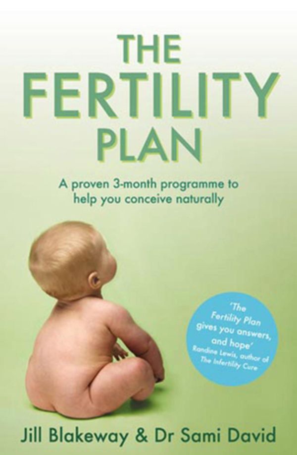 Cover Art for 9780748112067, The Fertility Plan: A proven three-month programme to help you conceive naturally by Jill Blakeway