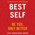 Cover Art for 9781982584658, Best Self: Be You, Only Better by Mike Bayer